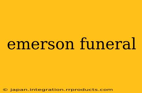 emerson funeral