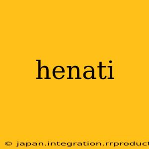 henati