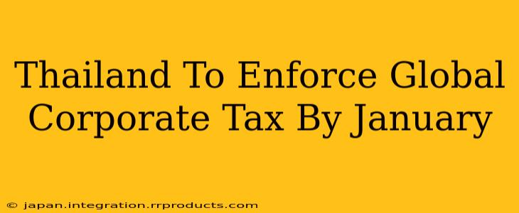 Thailand To Enforce Global Corporate Tax By January